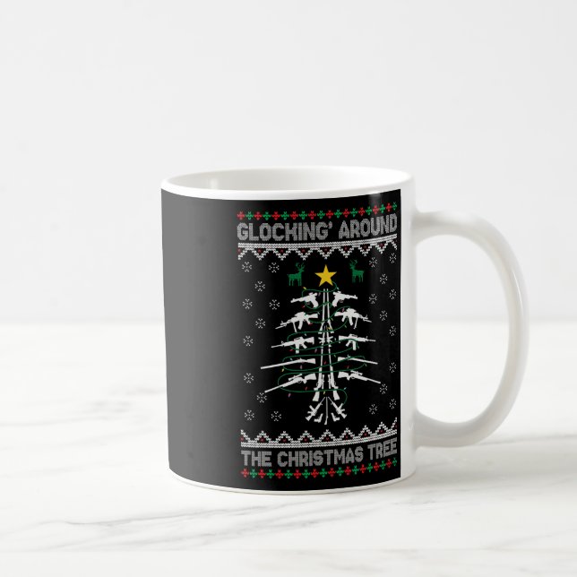 Glocking Around The Christmas Tree Ugly Christmas  Coffee Mug (Right)