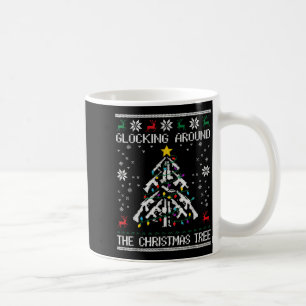 Glocking Around The Christmas Tree Ugly Christmas Coffee Mug