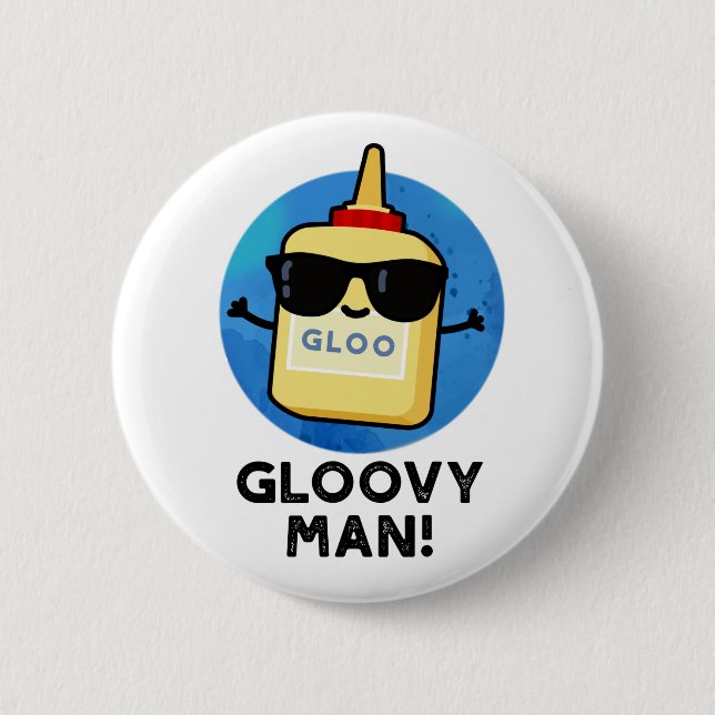 Gloovy Man Funny Super Glue Pun  6 Cm Round Badge (Front)