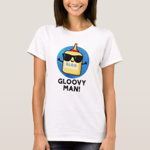 Gloovy Man Funny Super Glue Pun  T-Shirt