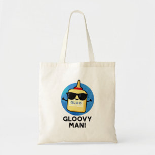 Gloovy Man Funny Super Glue Pun  Tote Bag