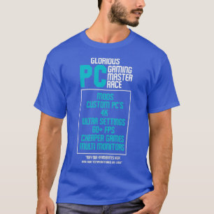 Glorious PC Gaming Attributes Cool Gaming Gift T-Shirt