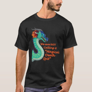 Glory Fantasy Rainwing Not Calling Magical Death S T-Shirt