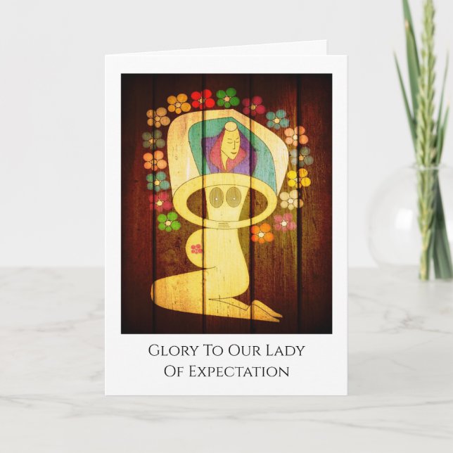 Glory To Our Lady Of Expectation Card (Front)