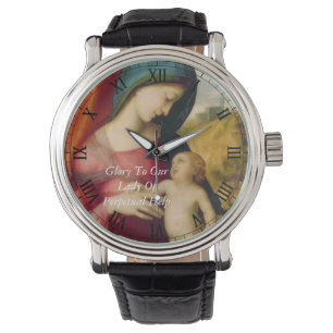 Glory To Our Lady Of Perpetual Help Watch