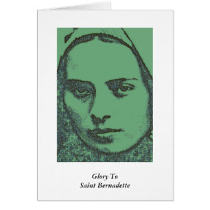 Glory To Saint Bernadette