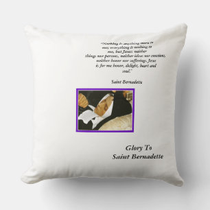 Glory To Saint Bernadette Cushion