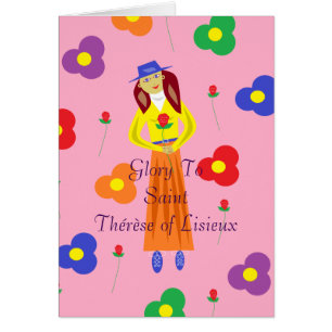Glory To Saint Thérèse of Lisieux