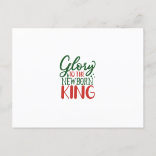 Glory To The Newborn King Postcard