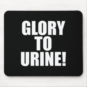 Glory To Urine Mouse Pad
