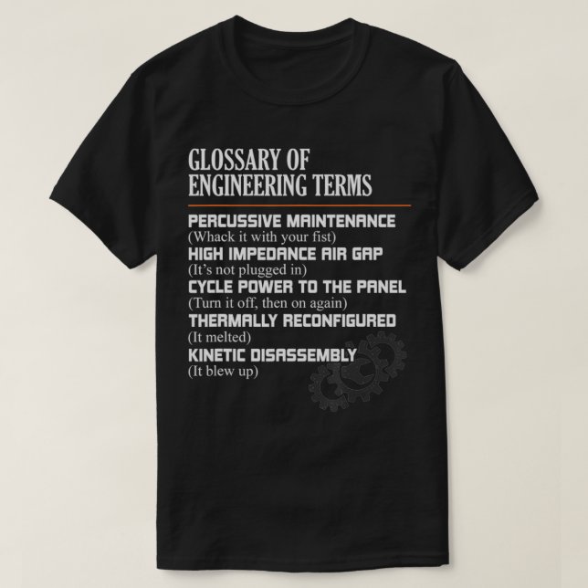 Glossary of Engineering Terms Funny Engineer Defin T-Shirt (Design Front)