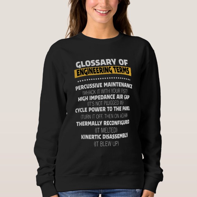 Glossary Of Engineering Terms Sweatshirt (Front)