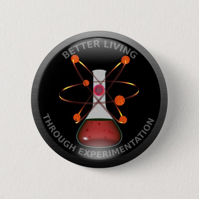 Glossy Better Living Through Experimentation 6 Cm Round Badge (Front)