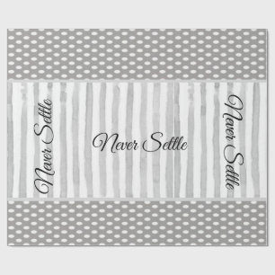 Glossy Wrapping Paper Never Settle Grey Stripe
