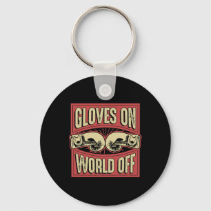 Gloves On World Off Funny Kickboxing Boxing Martia Key Ring