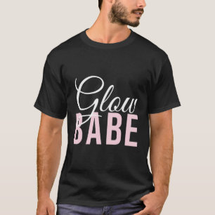 Glow Babe Aesthetician Beautician Skincare Skin Gl T-Shirt