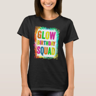 Glow Birthday Squad Glow Party Retro 80s Group Par T-Shirt
