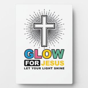 Glow For Jesus Christian Cross Light Shirt Design_ Plaque