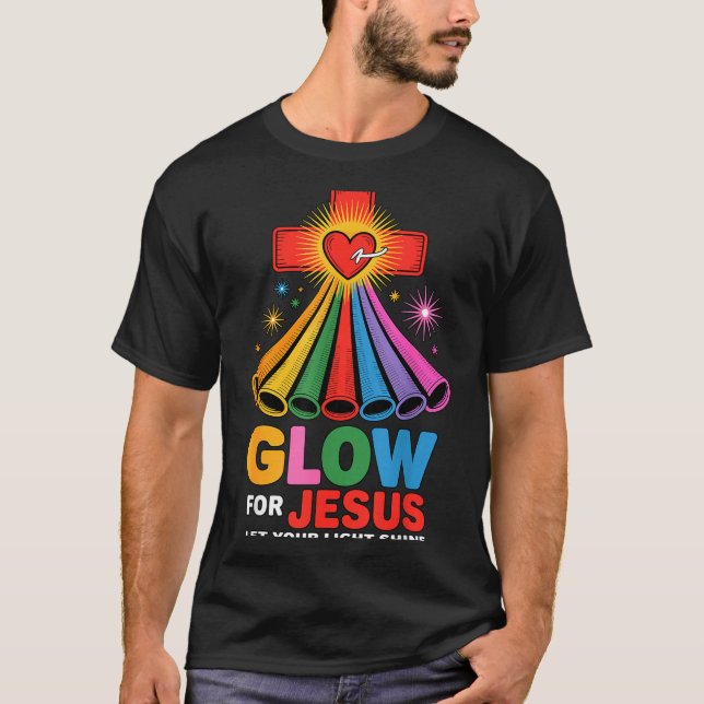 Glow For Jesus Christian Faith  T-Shirt (Front)