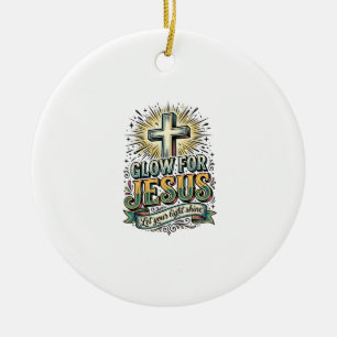 Glow For Jesus Vintage Christian Cross Shirt Ceramic Ornament