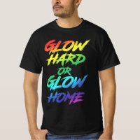 Glow Hard or Glow Home Party