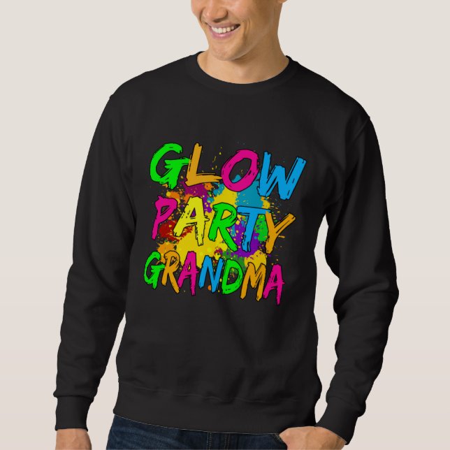 Glow Party Clothing Glow Party  Glow Party Grandma Sweatshirt (Front)