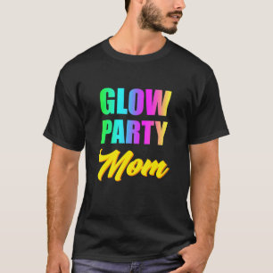 Glow Party Mom Retro 80's Birthday Party Group T-Shirt