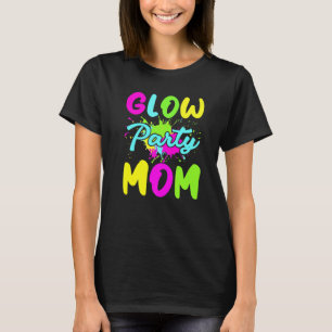 Glow Party Mum Neon Lights Party Mothers Day T-Shirt