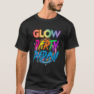 Glow Party Papaw   Paint Splatter Effect Glow Part T-Shirt