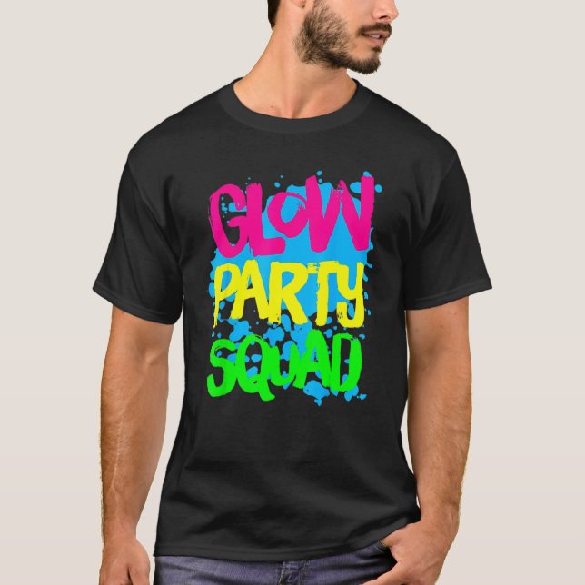 Glow Party Squad Birthday Splatter Effect T-Shirt (Front)