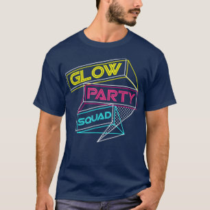 Glow Party Squad Cute Bride Party 80's 90's Team  T-Shirt