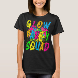 Glow Party Squad Let's Glow Crazy 80s Retro Costum T-Shirt