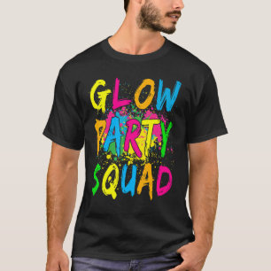 Glow Party Squad Let's Glow Crazy 80s Retro Costum T-Shirt