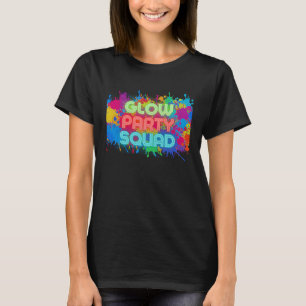 Glow Party Squad Let's Glow Crazy present Costume T-Shirt