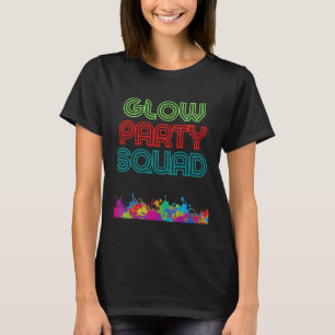Glow Party Squad Let's Glow Crazy present Costume T-Shirt