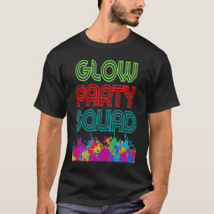 Glow Party Squad Let's Glow Crazy present Costume T-Shirt