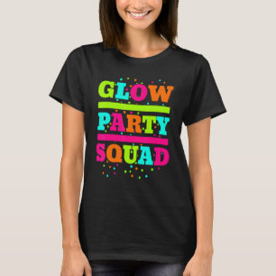 Glow Party Squad Neon Lights Party T-Shirt