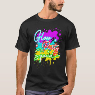Glow Party Squad Paint Splatter Effect Let's Glow T-Shirt