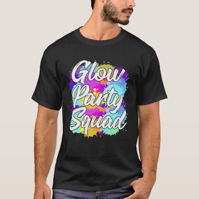 Glow Party Squad Party  Cute Paint Splatter T-Shirt (Front)