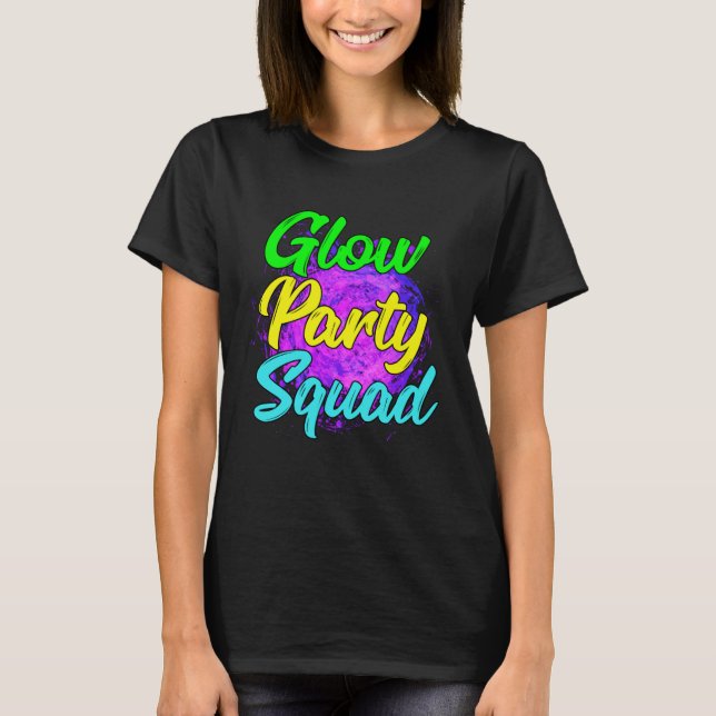 Glow Party Squad Party  Cute Paint Splatter Tee (Front)