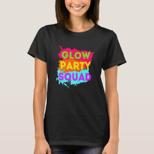 Glow Party Squad Retro Funny 80s Glow Party T-Shirt
