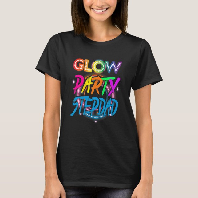 Glow Party Stepdad   Paint Splatter Effect Glow Pa T-Shirt (Front)