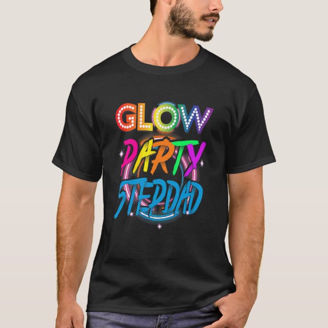 Glow Party Stepdad   Paint Splatter Effect Glow Pa T-Shirt (Front)