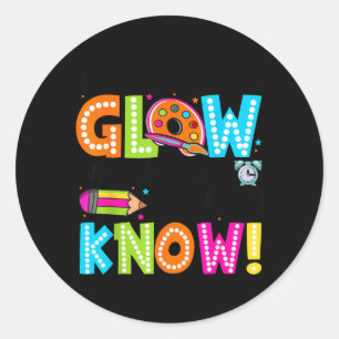 Glow When Show What Know Testing Day Classic Round Sticker