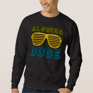 Glowing Dude party 80s vintage retro colourful whi Sweatshirt