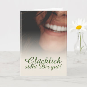 Glücklich steht Dir gut! Card