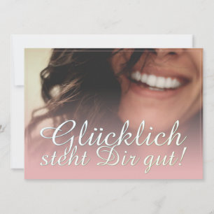 Glücklich steht Dir gut! - Rosé