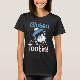 Gluten Allergy Celiac Disease Gluten Got Me Tootin T-Shirt