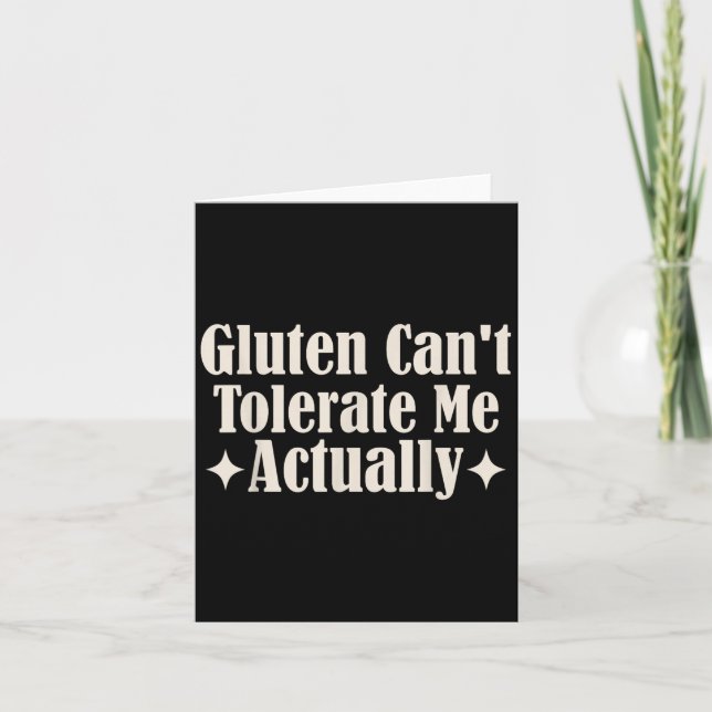 Gluten Can't Tolerate Me Food Allergy Funny Sarcas Card (Front)