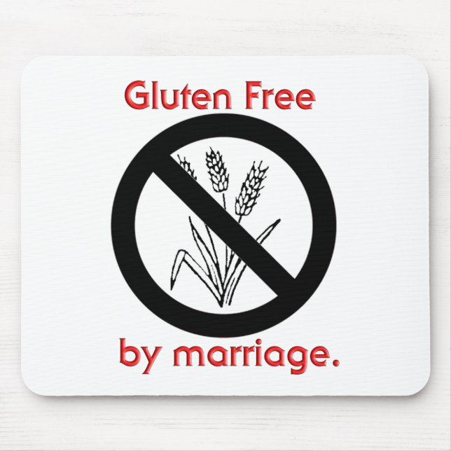 Gluten Free by Marriage Mouse Pad (Front)